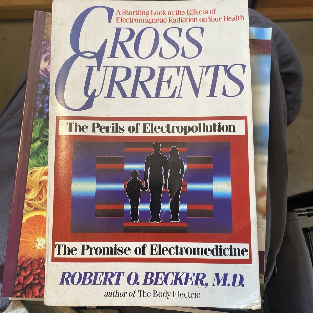 Cross Currents Electropollution Electromedicine Robert Becker Textbook 1990